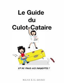 Le Guide du Culot-Cataire - Et de tous les parasites