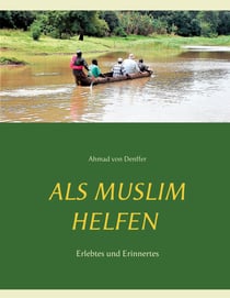 Als Muslim helfen - Erlebtes und Erinnertes