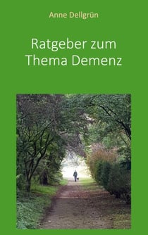 Ratgeber zum Thema Demenz - Vermittlung von Demenz im Lebensumfeld