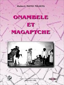 Onambele et Magaptche - Une histoire d'amour en quatre actes