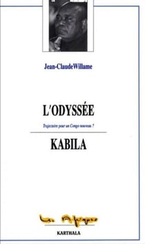 L'Odyssée Kabila - Trajectoire pour un Congo nouveau ?