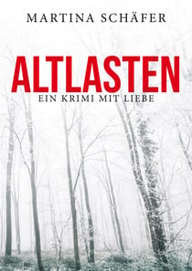 Altlasten - Ein Krimi mit Liebe