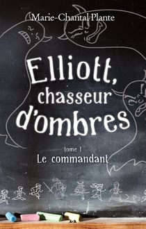 Elliott, chasseur d’ombres - Le commandant