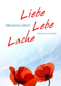 Liebe Lebe Lache - Wellness für die Seele