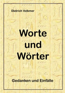 Worte und Wörter - Gedanken und Einfälle