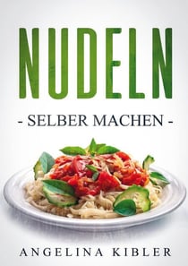Nudeln - Selber machen