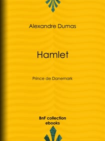 Hamlet - Prince de Danemark