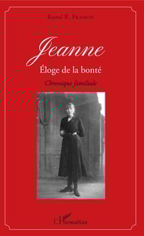 Jeanne éloge de la bonté - Chronique familiale