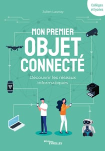 Mon premier objet connecté - Découvrir les réseaux informatiques