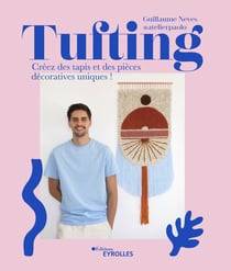 Tufting - Créez des tapis et des pièces décoratives uniques !