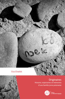 Originaires - Histoire, trajectoires et mémoires d’une famille juive polonaise