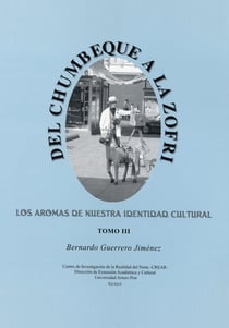 Del Chumbeque a la Zofri - Los aromas de nuestra identidad cultural
