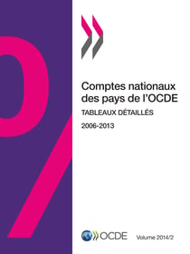Comptes nationaux des pays de l'OCDE, Volume 2014 Numéro 2 - Tableaux détaillés