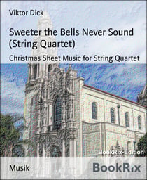 Sweeter the Bells Never Sound (String Quartet) - Christmas Sheet Music for String Quartet