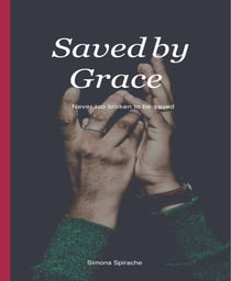 Saved by Grace - Never too broken to be saved