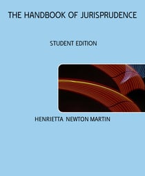 THE HANDBOOK OF JURISPRUDENCE - STUDENT EDITION