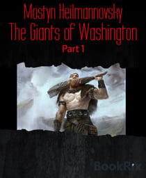 The Giants of Washington - Part 1