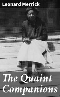 The Quaint Companions - With an Introduction by H. G. Wells