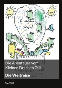 Die Abenteuer vom Kleinen Drachen Olli - Die Weltreise