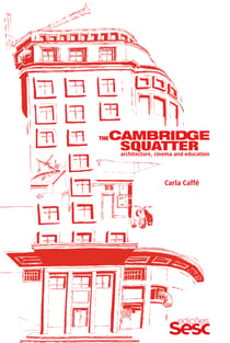 The Cambridge squatter - Architecture, cinema and education