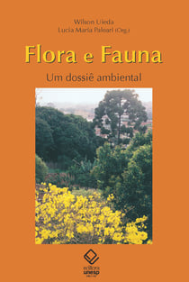 Flora e fauna - Um dossiê ambiental