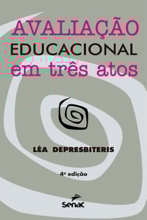 Avaliação educacional em três atos