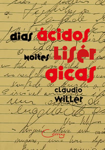 Dias ácidos, noites lisérgicas - Relatos