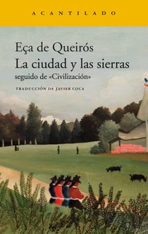La ciudad y las sierras - seguido de "Civilización"