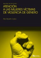 Atención a las mujeres víctimas de violencia de género