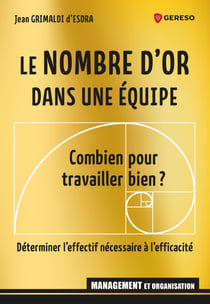 Le nombre d'or dans une équipe - Combien pour travailler bien ? Déterminer l'effectif nécessaire à l'efficacité