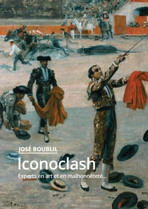Iconoclash - Experts en art et en malhonnêteté...