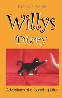 Willys Diary - Adventures of a foundling kitten