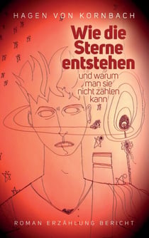 Wie die Sterne entstehen - und warum man sie nicht zählen kann