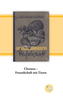 Chronos - Freundschaft mit Tieren - Zum Jugendbuch im Übergang von der NS- zur Nachkriegszeit