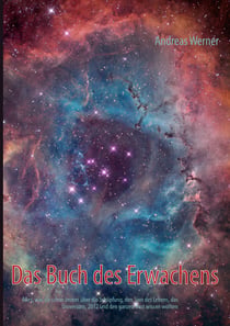 Das Buch des Erwachens - Alles, was sie schon immer über die Schöpfung, den Sinn des Lebens, das Universum, 2012, und den ganzen Rest wissen wollten