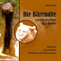 Die Bärenalte - Landschaften der Seele
