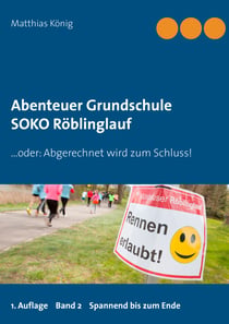Abenteuer Grundschule - SOKO Röblinglauf