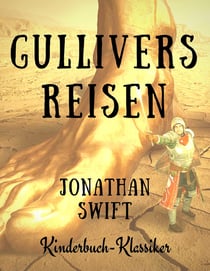 Gullivers Reisen - Kinderbuch-Klassiker