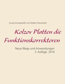 Kolzov Platten die Funktionskorrektoren - Neue Wege und Anwendungen