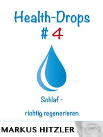 Health-Drops #004 - Schlaf - richtig regenerieren