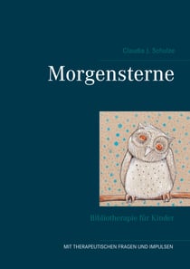 Morgensterne - Bibliotherapie für Kinder