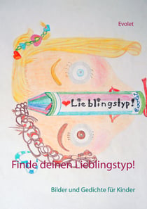 Finde deinen Lieblingstyp! - Bilder und Gedichte für Kinder