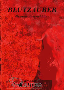 Blutzauber - die erste Auserwählte