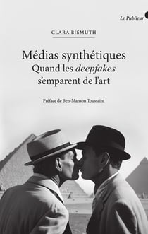 Médias synthétiques - Quand les deepfakes s'emparent de l'art