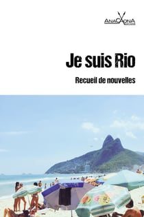 Je suis Rio - Des nouvelles pour lire Rio de Janeiro
