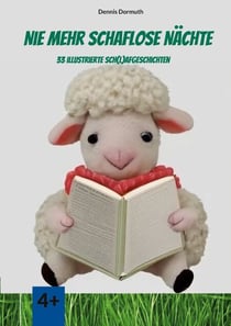 Nie mehr schaflose Nächte - 33 illustrierte Sch(l)afgeschichten