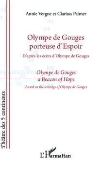 Olympe de Gouges porteuse d'espoir - D'après les écrits d'Olympe de Gouges - bilingue français - anglais