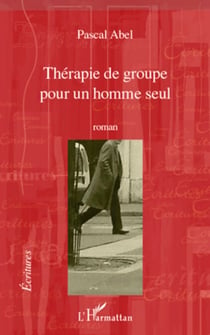 Thérapie de groupe pour un homme seul - Roman