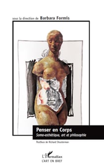Penser en corps - Soma-esthétique, art et philosophie