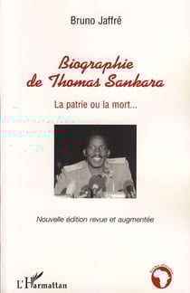 Biographie de Thomas Sankara - La patrie ou la mort...
